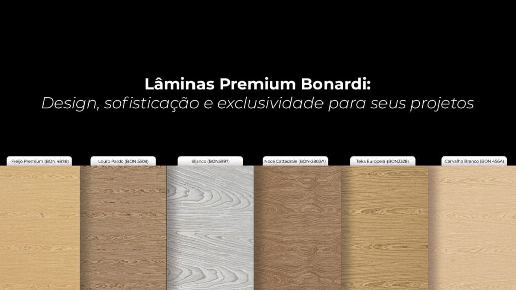 Descubra as Lâminas Premium Bonardi: sofisticação, padronização e exclusividade com madeiras como Freijó Premium, Louro Pardo e Bianco. Ideal para projetos de alto padrão.
